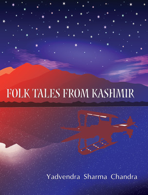 Folk Tales from Kashmir(Hardcover, Yadvendra Sharma Chandra)