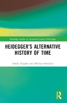 Heidegger's Alternative History of Time(English, Paperback, Hughes Emily)