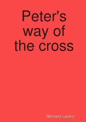 Peter's Way of the Cross(English, Paperback, Lavery Bernard)