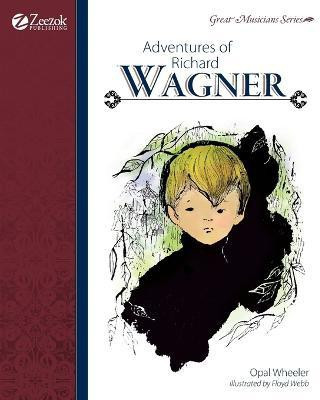 Adventures of Richard Wagner(English, Paperback, Wheeler Opal)