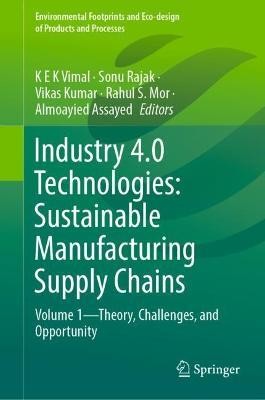 Industry 4.0 Technologies: Sustainable Manufacturing Supply Chains(English, Hardcover, unknown)