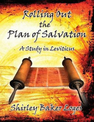 Rolling Out the Plan of Salvation(English, Paperback, Shirley Loges Baker)
