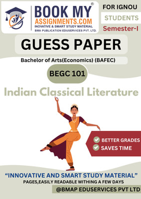 IGNOU BEGC 101 Indian Classical Literature Guess Paper Based Book for Bachelor of Arts (English) Major BAFEG | 50-60 Pages | 80GSM White Paper | Smart Exam Prep(Paperback, BMA Publication)