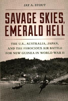 Savage Skies, Emerald Hell(English, Hardcover, Stout Jay A.)