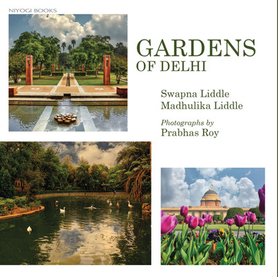 GARDENS OF DELHI (H.B)(Hardcover, Ms SWAPNA | Ms MADHULIKA | Mr PRABHAS)