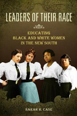 Leaders of Their Race(English, Paperback, Case Sarah H.)