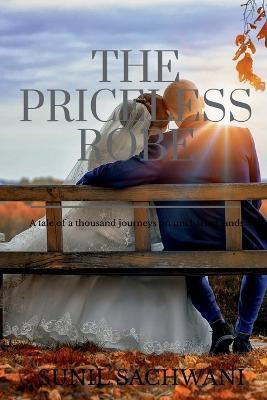 The Priceless Robe(English, Paperback, Sachwani Sunil)