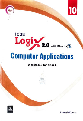 ICSE LOGIX 2.0 With BlueJ Computer Applications -10(Paperback, Santosh kumar)