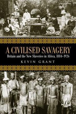 A Civilised Savagery(English, Paperback, Grant Kevin)