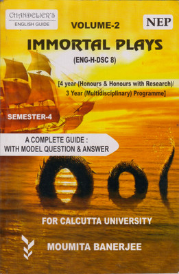 Immortal Plays Volume-2 (ENG-H-DSC 8) Semester-4 For Calcutta University
: A Complete Guide : With Model Question & Answer : Chandelier's English Guide NEP 2020(Paperback, Moumita Banerjee)