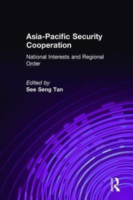 Asia-Pacific Security Cooperation: National Interests and Regional Order(English, Hardcover, Tan See Seng)
