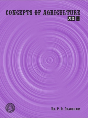 Concepts of Agriculture (Vol.-1)(Paperback, Dr. P.D. Chaudhary)