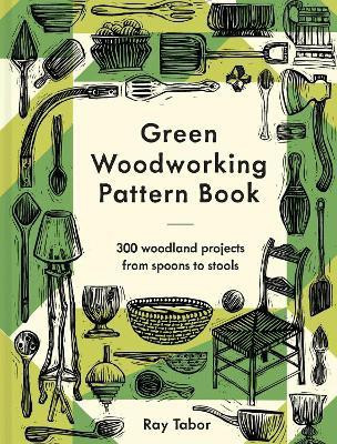 Green Woodworking Pattern Book(English, Hardcover, Tabor Ray)