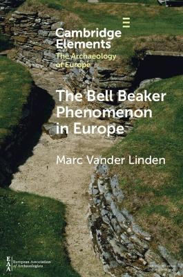 The Bell Beaker Phenomenon in Europe(English, Paperback, Vander Linden Marc)
