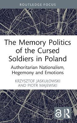 The Memory Politics of the Cursed Soldiers in Poland(English, Paperback, Jaskulowski Krzysztof)