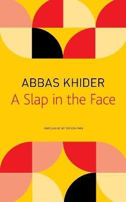 A Slap in the Face(English, Paperback, Khider Abbas)