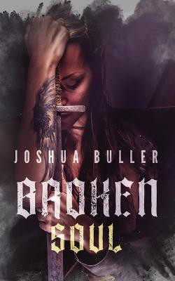 Broken Soul(English, Paperback, Buller Joshua)