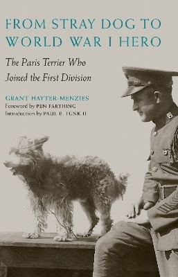 From Stray Dog to World War I Hero(English, Hardcover, Hayter-Menzies Grant)