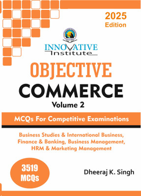 Objective Commerce (MCQs For Competitive Examinations) - Volume 2(Paperback, Dheeraj K. Singh)
