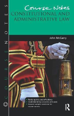 Course Notes: Constitutional and Administrative Law(English, Hardcover, McGarry John)