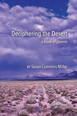 Deciphering the Desert(English, Paperback, Miller Susan Cummins)