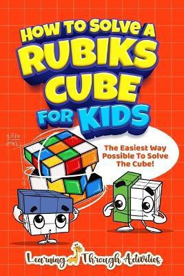 How To Solve A Rubik's Cube For Kids(English, Paperback, Gibbs Charlotte)
