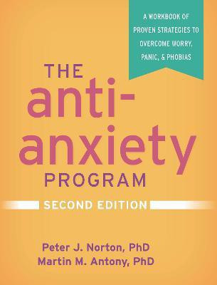 The Anti-Anxiety Program, Second Edition(English, Paperback, Norton Peter J.)