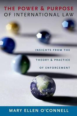 The Power and Purpose of International Law(English, Paperback, O'Connell Mary Ellen)