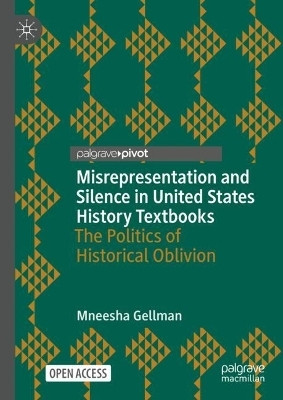 Misrepresentation and Silence in United States History Textbooks(English, Hardcover, Gellman Mneesha)