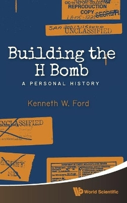 Building The H Bomb: A Personal History(English, Hardcover, Ford Kenneth W)