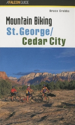 Mountain Biking St. George/Cedar City(English, Paperback, Grubbs Bruce)