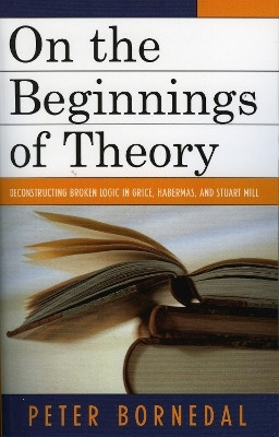 On the Beginnings of Theory(English, Paperback, Bornedal Peter)