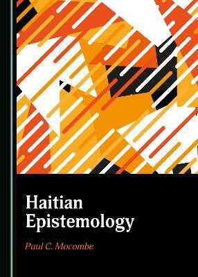 Haitian Epistemology(English, Hardcover, Mocombe Paul C.)
