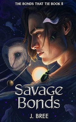 Savage Bonds(Paperback, J Bree)