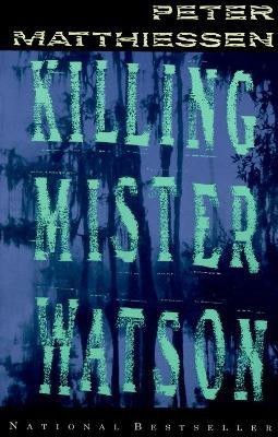 Killing Mister Watson(English, Paperback, Matthiessen Peter)