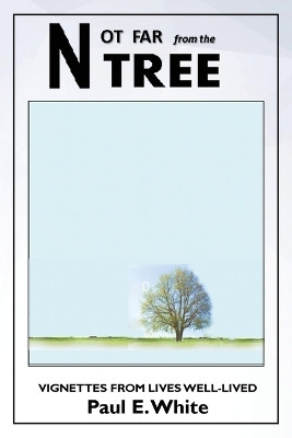 Not Far from the Tree(English, Paperback, E White Paul)