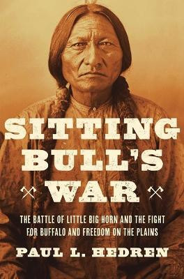 Sitting Bull's War(English, Hardcover, Hedren Paul L)