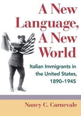 A New Language, A New World(English, Hardcover, Carnevale Nancy C.)