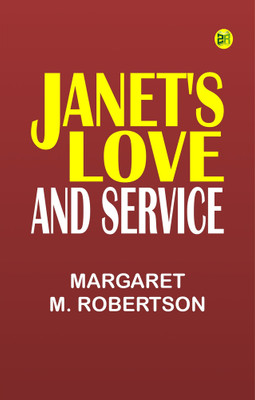 Janet's Love and Service(Paperback, Margaret M. Robertson)