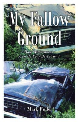 My Fallow Ground(English, Paperback, Fuller Mark)