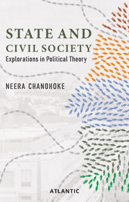 State and Civil Society: Explorations in Political Theory(Hardcover, Neera Chandhoke)