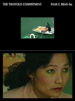 Trinh T. Minh-Ha: The Twofold Commitment(English, Paperback, unknown)