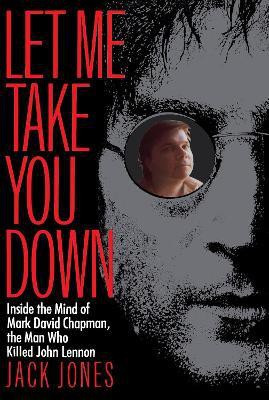 Let Me Take You Down(English, Paperback, Jones Jack)