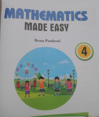 Mathematics made easy 4(Udaykusum online shop a-688 gali no-15 part-2 pusta-1 Sonia vihar delhi-94, Renu punhani)