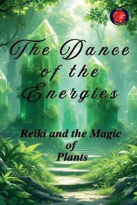 The Dance of the Energies(English, Paperback, Rubi Alina)