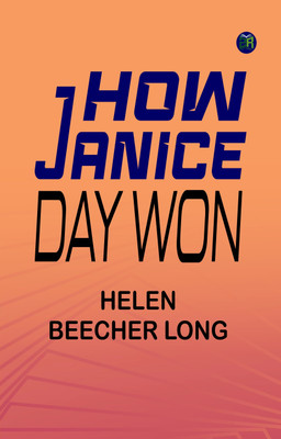 How Janice Day Won(Paperback, Helen Beecher Long)