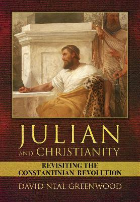 Julian and Christianity(English, Electronic book text, Greenwood David Neal)
