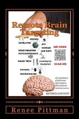 Remote Brain Targeting - Evolution of Mind Control in USA(English, Paperback, Pittman Renee)