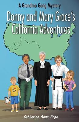 Donny and Mary Grace's California Adventures(English, Paperback, Pepe Catherine Anna)