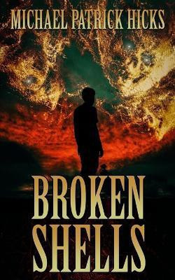 Broken Shells(English, Paperback, Hicks Michael Patrick)